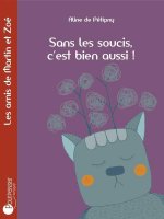 Sans Les Soucis, C'Est Bien Aussi !