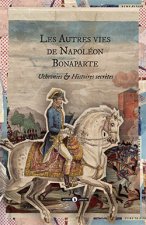 Les autres vies de Napoleon Bonaparte