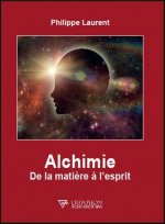 Alchimie - De la matière à l'esprit