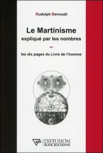 Le Martinisme expliqué par les nombres ou Les dix pages du Livre de l'homme