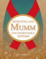 Mumm, une incroyable histoire
