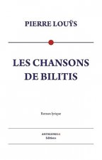 Les chansons de Bilitis - traduites du grec