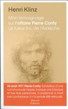 Mon témoignage sur l'affaire Pierre Conty - Le tueur fou de l'Ardèche