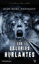Les galeries hurlantes