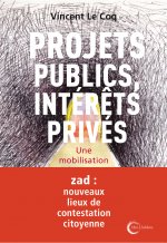 PROJETS PUBLICS, INTÉRÊTS PRIVÉS