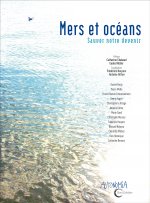Mers et océans : sauver notre devenir