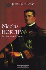 Nicolas Horthy, le régent méconnu