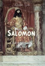 SALOMON. LA SAGESSE DE DIEU