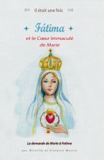 Il était une fois Fatima et le coeur immaculé de Marie