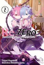 Re:Zero - Re:vivre dans un autre monde à partir de zéro - tome 2