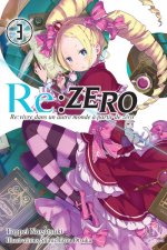 Re:Zero - Re:vivre dans un autre monde à partir de zéro - tome 3