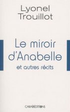 Le miroir d'Anabelle - et autres récits