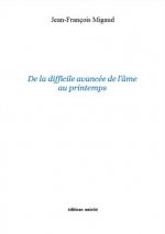 De la difficile avancee de l'ame au printemps
