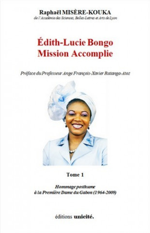 Édith-Lucie Bongo Mission Accomplie