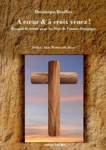 À cœur & à croix venez !