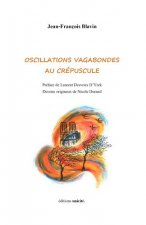 Oscillations vagabondes au crépuscule