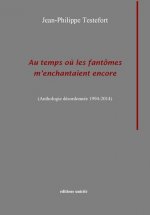 Au temps où les fantômes m’enchantaient encore