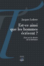 Est-ce ainsi que les hommes écrivent ? - Essai sur les devoirs de la littérature