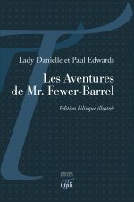 Les Aventures de Mr. Fewer-Barrel