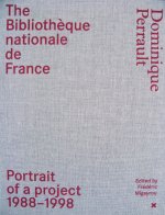 The Bibliothèque nationale de France - Dominique Perrault - Portrait of a project
