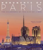 Monuments of Paris 2018 The splendors of the cityof light