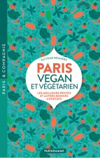 Paris végétarien et vegan - Les meilleurs restos et autres bonnes adresses