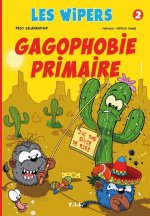 Les Wipers   Gagophobie primaire