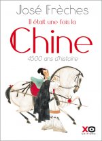 Il était une fois la Chine - Nouvelle édition revue et augmentée 2018