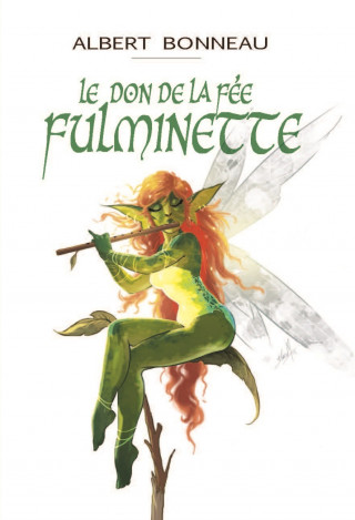 Le don de la fée Fulminette