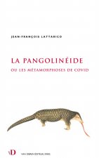 LA PANGOLINEIDE OU LES METAMORPHOSES DE COVID