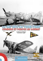 Le GC III/3 en 1939-1940. Condors et Pirates au combat.