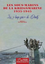 Les sous-marins de la Kriegsmarine 1935-1945. Les 