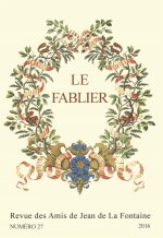 LE FABLIER, N  27/2016. JEAN DE LA FONTAINE ET LA CHAMPAGNE