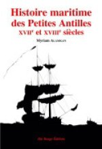 Histoire maritime des Petites Antilles, XVIIe et XVIIIe siècles - de l'arrivée des colons à la guerre contre les États-Unis d'Amérique