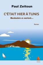 C'Etait Hier A Tunis