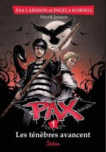 Pax - tome 1 Les ténèbres avancent