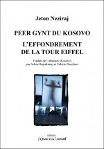 PEER GYNT DU KOSOVO / L'EFFONDREMENT DE LA TOUR EIFFEL