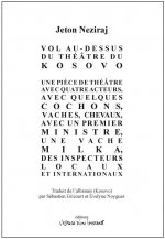 Vol au-dessus du théâtre du Kosovo / une pièce de théâtre avec 4 acteurs