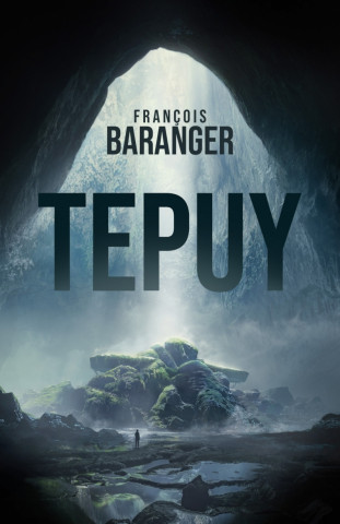 Tepuy (François BARANGER)(Brožovaná)