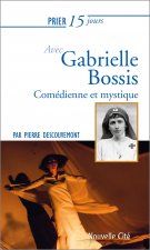 PRIER 15 JOURS AVEC GABRIELLE BOSSIS