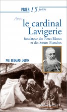 PRIER 15 JOURS AVEC LE CARDINAL LAVIGERIE