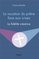 LA VOCATION DU PRETRE FACE AUX CRISES