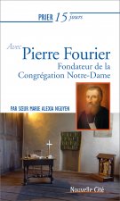 PRIER 15 JOURS AVEC LE PERE FOURIER