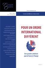 POUR  UN ORDRE INTERNATIONAL DIFFERENT - UNE GRANDE AMBITION  POUR LA FRANCE ET L EUROPE