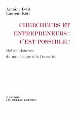 Chercheurs et entrepreneurs : c'est possible !