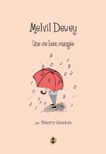 Melvil Dewey. Une vie bien rangée