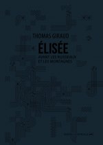 Elisée, avant les ruisseaux et les montagnes