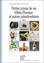 Petites scènes de vie, billets d’humeur et autres calembredaines Tome 2