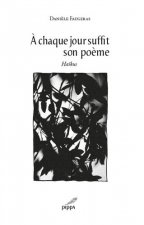 À chaque jour suffit son poème