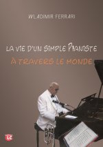 La simple vie d'un pianiste à travers le monde